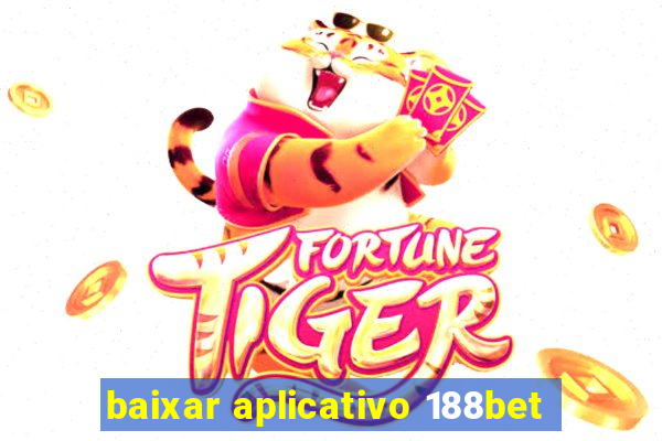 baixar aplicativo 188bet